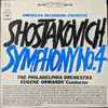 Shostakovich* - The Philadelphia Orchestra, Eugene Ormandy - Symphony No. 4