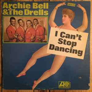 Archie Bell The Drells I Can t Stop Dancing 1968 Vinyl