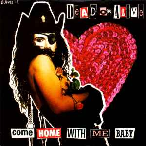 Dead Or Alive – Come Home With Me Baby (1989, CD) - Discogs
