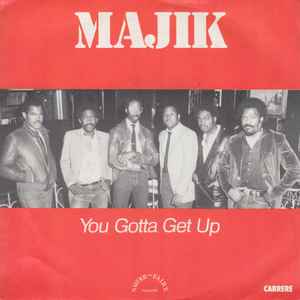 You Gotta Get Up - Majik