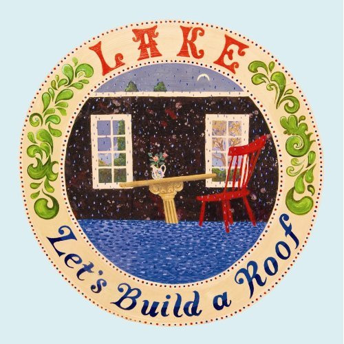 télécharger l'album LAKE - Lets Build A Roof