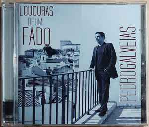 Pedro Galveias - Loucuras De Um Fado album cover