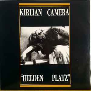 Kirlian Camera - Helden Platz album cover