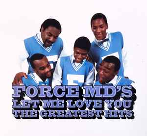 Force MD's - Let Me Love You: The Greatest Hits album cover