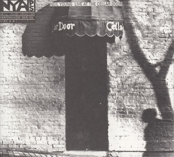 Neil Young Live At The Cellar Door Releases Discogs