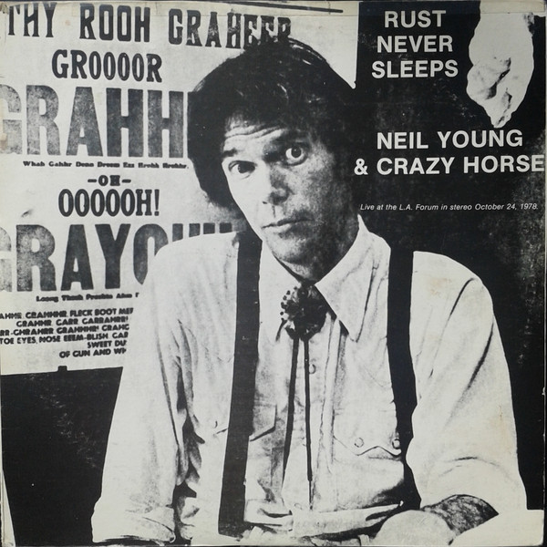Neil Young & Crazy Horse – Rust Never Sleeps (Vinyl) - Discogs