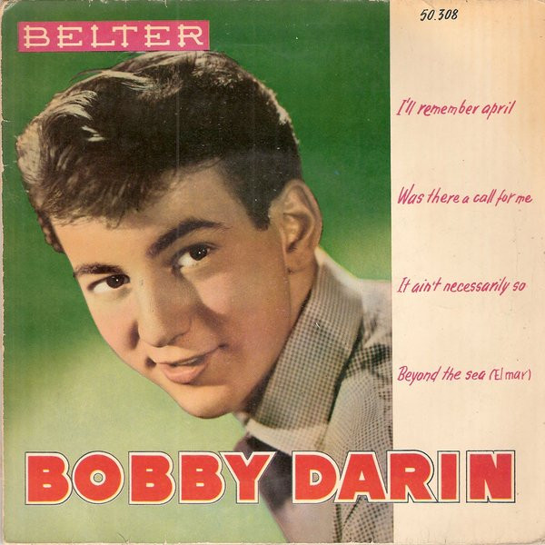 baixar álbum Bobby Darin - Ill Remember April Was There A Call For You It Aint Necessarily So Beyond The Sea El Mar