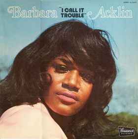Barbara Acklin – I Call It Trouble (1973, Vinyl) - Discogs