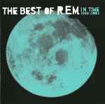 Cover of In Time: The Best Of R.E.M. 1988-2003, 2003, CD