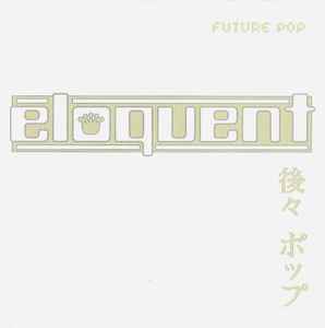 Eloquent (2) - Future Pop