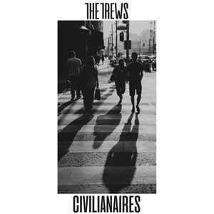 Civilianaires - The Trews