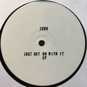Just Get On With It EP - Junq