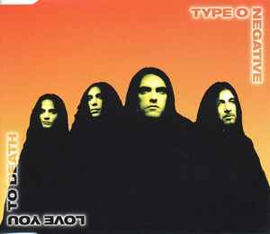 Type O Negative - Love You To Death