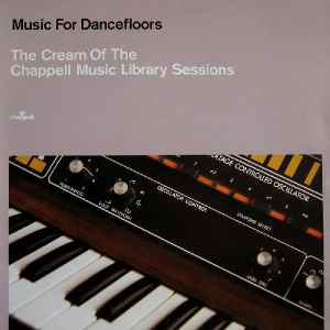 Music For Dancefloors: The Cream Of The Chappell Music Library Sessions - Various