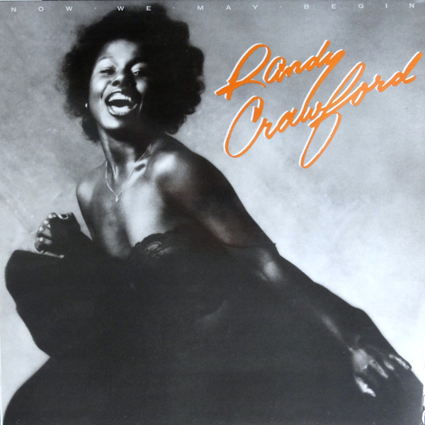 Randy Crawford – Now We May Begin (1980, Los Angeles Pressing