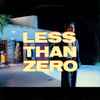 Various - Less Than Zero (Original Motion Picture Soundtrack)