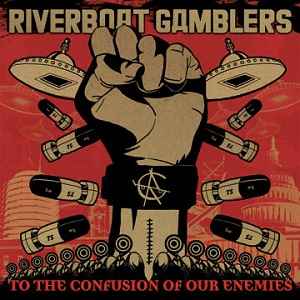 To The Confusion Of Our Enemies - The Riverboat Gamblers