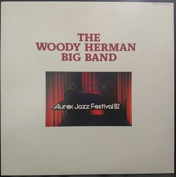The Woody Herman Big Band - Aurex Jazz Festival '82 | Releases | Discogs