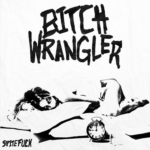 last ned album Bitch Wrangler - Spitefuck