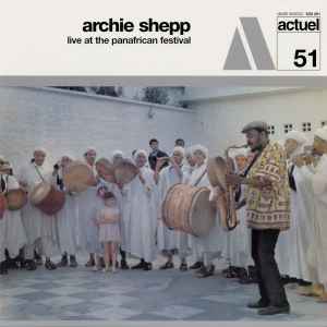 Archie Shepp And The Full Moon Ensemble – Live In Antibes (Vol. 2