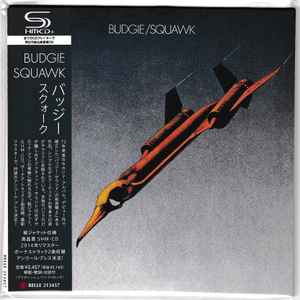 Budgie – Squawk (2021, SHM-CD, Mini LP Sleeve, CD) - Discogs