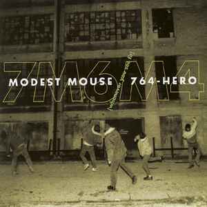 Whenever You See Fit - Modest Mouse / 764-HERO