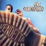 Mic Geronimo - Vendetta | Releases | Discogs