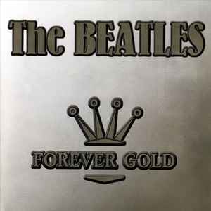 The Beatles - Forever Gold album cover