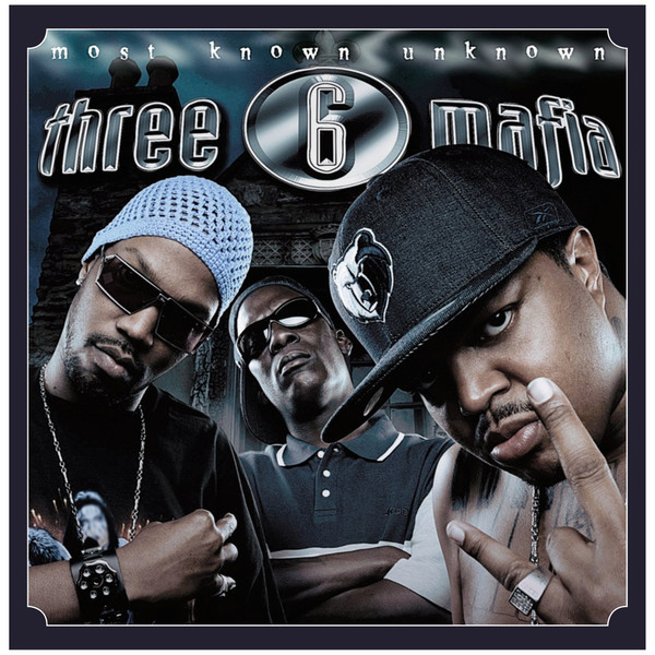 Three 6 Mafia – Most Known Unknown (2017, 180 g, Vinyl) - Discogs