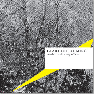 descargar álbum Giardini Di Mirò - North Atlantic Treaty Of Love Part 1