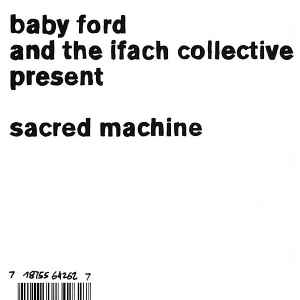Baby Ford & The Ifach Collective - Sacred Machine album cover