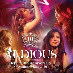 Aldious – Debut 10th Anniversary No Audience Live 2020 (2020