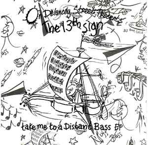 The 13th Sign - Take Me To A Distant Bass EP album cover