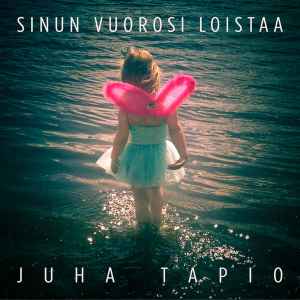 Juha Tapio - Sinun Vuorosi Loistaa | Releases | Discogs