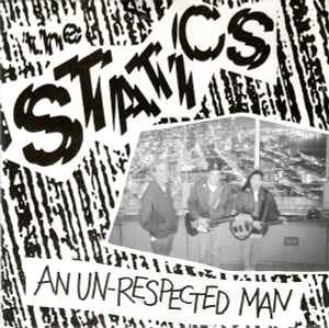 The Statics - An Un-Respected Man