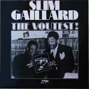 The Voutest! - Slim Gaillard