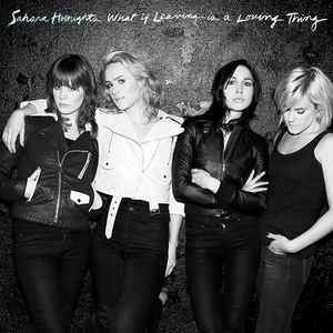 Sahara Hotnights - What If Leaving Is A Loving Thing album cover