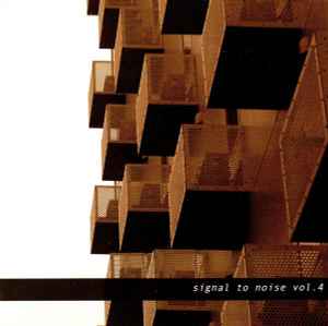 Signal To Noise Vol. 4 - Jason Kahn • Tomas Korber • Norbert Möslang • Günter Müller • Christian Weber • Katsura Yamauchi