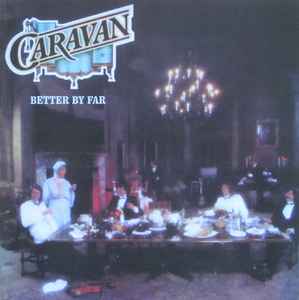 Caravan – Better By Far (CD) - Discogs