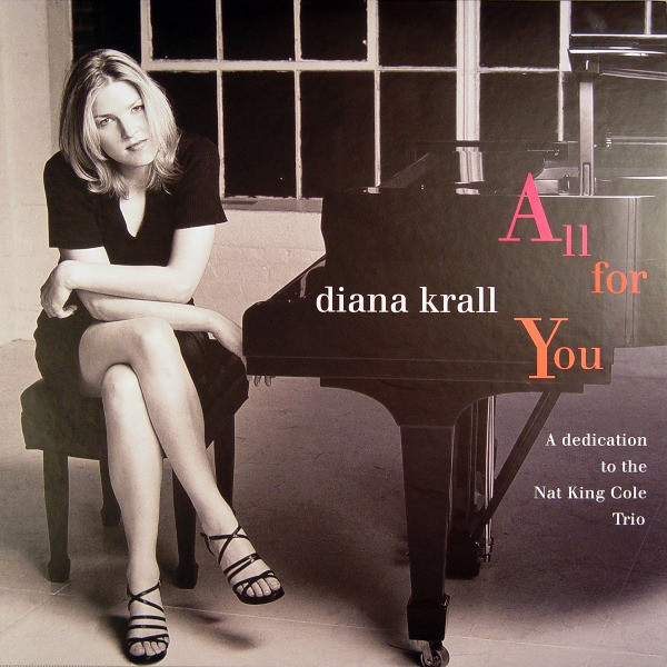 Diana Krall – All For You (A Dedication To The Nat King Cole Trio