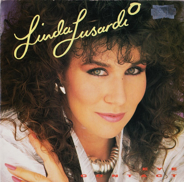 Linda Lusardi – Eye Contact (1986, Vinyl) - Discogs