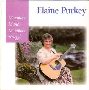Pochette de l'album Elaine Purkey - Mountain Music, Mountain Struggle