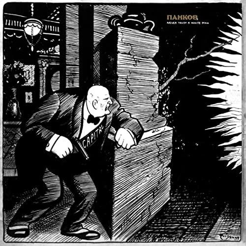 Pankow - Never Trust A White Man | Releases | Discogs