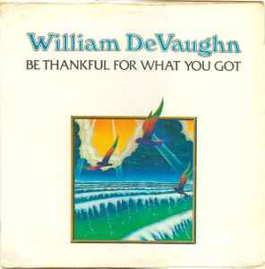 William DeVaughn – Be Thankful For What You Got (1974, Vinyl