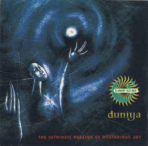Duniya (The Intrinsic Passion Of Mysterious Joy) - Loop Guru