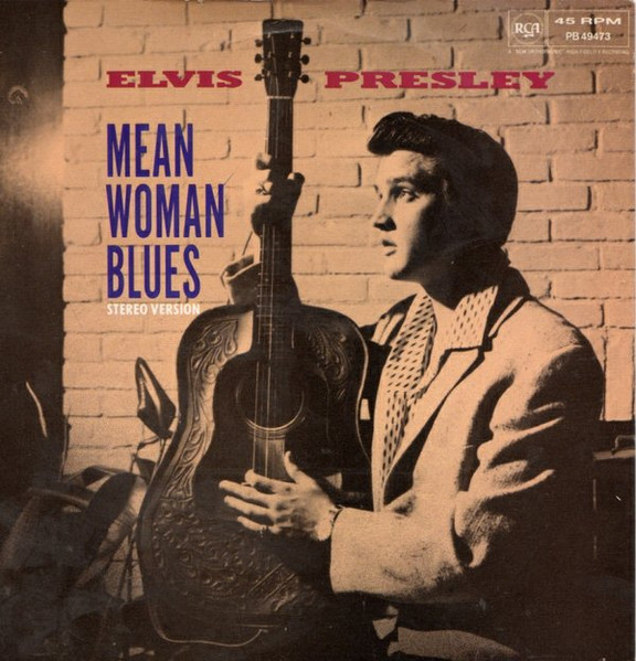 Elvis Presley - Mean Woman Blues / I Beg Of You | Releases | Discogs