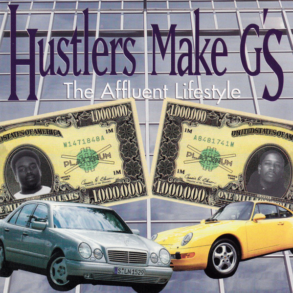 Hustlers Make G's - The Affluent Lifestyle | Releases | Discogs