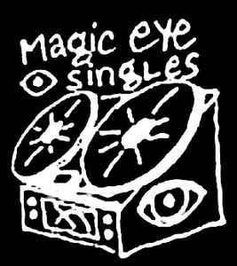 Magic Eye Singles on Discogs