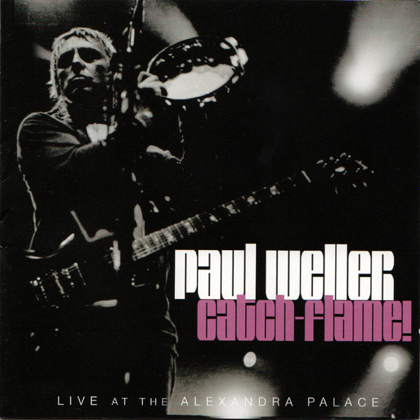Paul Weller = ポール・ウェラー – Catch-Flame! Live At The