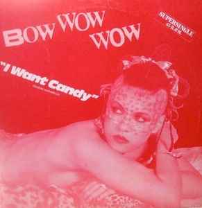 Bow Wow Wow - I Want Candy = Quiero Caramelo album cover